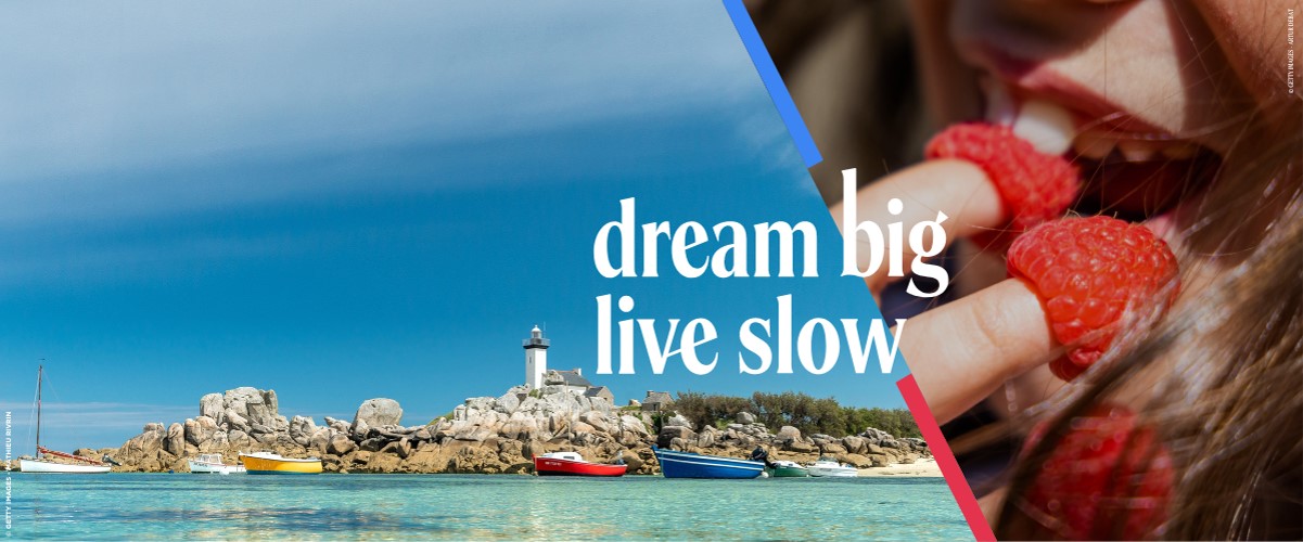 Dream big, live slow – #ExploreFrance campaign 2023